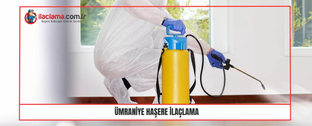 Ümraniye haşere ilaçlama